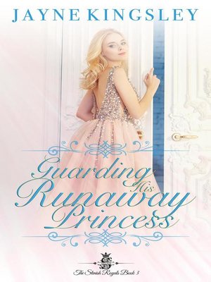 cover image of Guarding His Runaway Princess (Sweet Royal Romance)
